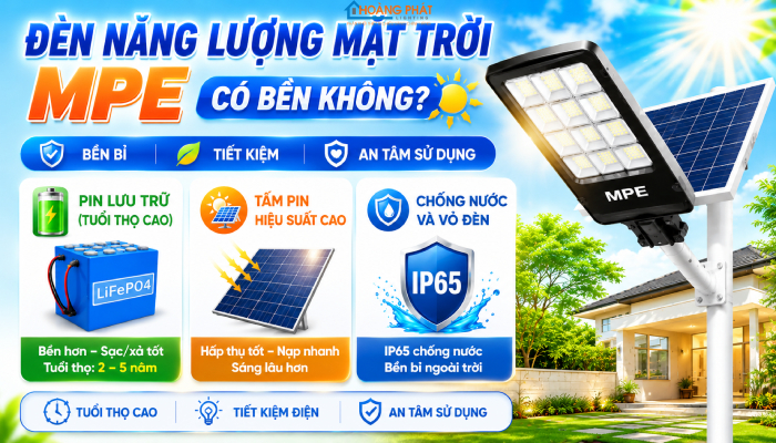Đèn led năng lượng mặt trời MPE có tốt không? Có bền không