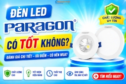 Đèn led Paragon có tốt không