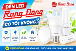Đèn led Rạng Đông có tốt không
