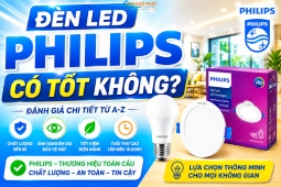 Đèn led Philips có tốt không
