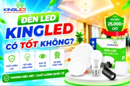 Đèn led Kingled có tốt không