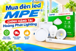 Mua đèn led MPE chính hãng tại Hoàng Phát Lighting