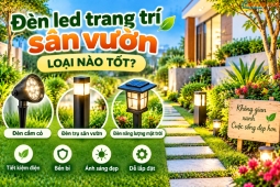 Đèn led trang trí sân vườn loại nào tốt
