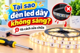 Tại sao đèn led dây không sáng và cách sửa chữa