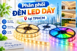 Phân phối đèn led dây tại TPHCM