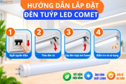 Hướng dẫn lắp đặt đèn led tuýp Comet