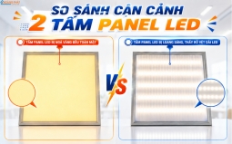 Đèn LED Panel Bị Ố Vàng, Loang Sáng Tấm Tán Quang: Cách Xử Lý