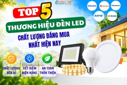 Top 5 Thương Hiệu Đèn LED Chất Lượng Đáng Mua Nhất Hiện Nay