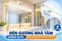 Đèn Gương Nhà Tắm Chống Nước: Tiêu Chuẩn IP & Cách Bố Trí