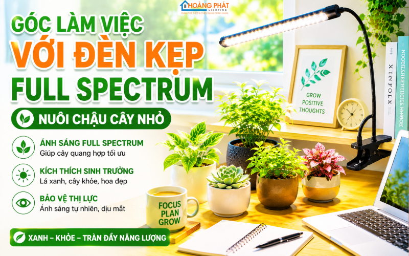 Góc làm việc với đèn kẹp full spectrum nuôi chậu cây nhỏ