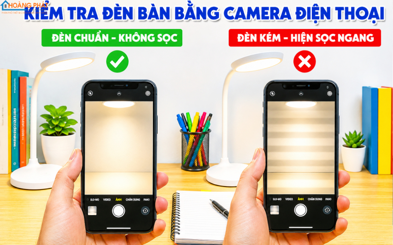 Cận cảnh kiểm tra đèn bàn bằng camera điện thoại: đèn chuẩn không sọc, đèn kém hiện sọc ngang
